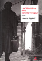 Couverture du livre « Les tribulations d'un commis voyageur » de Clement Lepidis aux éditions Le Temps Des Cerises