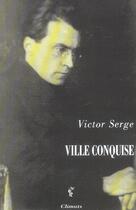 Couverture du livre « Ville conquise » de Victor Serge aux éditions Climats