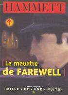 Couverture du livre « Le meutre de Farewell » de Dashiell Hammett aux éditions Mille Et Une Nuits