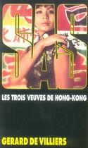 Couverture du livre « SAS T.12 ; les trois veuves de Hong-Kong » de Gerard De Villiers aux éditions Malko