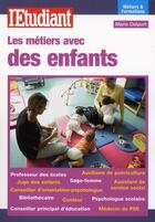 Couverture du livre « Les métiers avec les enfants » de Marie Delport aux éditions L'etudiant