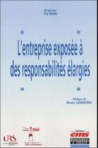 Couverture du livre « L'entreprise exposee a des responsabilites elargies » de Pia Imbs aux éditions Editions Ems