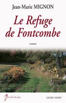Couverture du livre « Le refuge de Fontcombe » de Jean-Marie Mignon aux éditions Lucien Souny