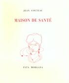 Couverture du livre « Maison de santé » de Jean Cocteau aux éditions Fata Morgana