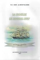 Couverture du livre « La famille le Séhédic Séry : De la Bretagne à l'île Bourbon » de Sery De Boisvilliers aux éditions Regionales De L'ouest