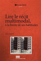 Couverture du livre « Lire le recit multimodal, a la limite de ses habitudes » de Come Martin aux éditions Pulg