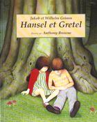 Couverture du livre « Hansel et Gretel » de Anthony Browne et Wilhelm Grimm et Jakob Grimm aux éditions Kaleidoscope