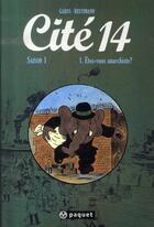 Couverture du livre « Cité 14 - saison 1 Tome 1 : êtes-vous anarchiste ? » de Pierre Gabus et Romuald Reutimann aux éditions Paquet