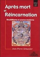 Couverture du livre « Apres Mort Et Reincarnation » de Schnetzler J.P. aux éditions Montchardon