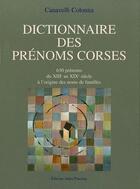 Couverture du livre « Dictionnaire des prénoms corses » de Canavelli Colonna aux éditions Alain Piazzola