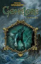 Couverture du livre « Gonelore T.2 ; le Maguistre » de Pierre Grimbert aux éditions Octobre