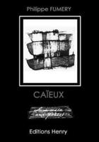 Couverture du livre « Caïeux » de Philippe Fumery aux éditions Editions Henry