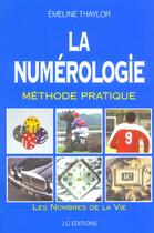 Couverture du livre « La numérologie ; méthode pratique » de Emeline Thaylor aux éditions Jc Editions