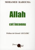 Couverture du livre « Allah ; cet inconnu » de Mohamed Rahouma aux éditions Qabel