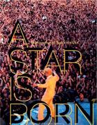 Couverture du livre « A star is born ; photography and rock since Elvis » de Ute Eskildsen aux éditions Steidl