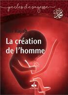 Couverture du livre « La création de l'homme » de Ibn Rajab Al-Hanbali aux éditions Albouraq