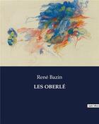 Couverture du livre « LES OBERLÉ » de Rene Bazin aux éditions Culturea