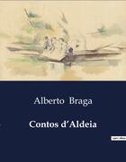 Couverture du livre « Contos d'Aldeia » de Alberto Braga aux éditions Culturea