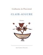 Couverture du livre « Clair-Augure » de Guillaume De Pracomtal aux éditions Illador