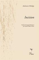 Couverture du livre « Incision » de Audomaro Hidalgo aux éditions Phloeme