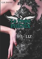 Couverture du livre « Le projet phenix t.3 ; Liz » de G. H. David aux éditions Books On Demand