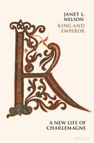 Couverture du livre « King and emperor a new life of charlemagne » de Nelson Janet L. aux éditions Penguin Uk