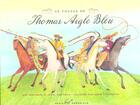 Couverture du livre « Le Voyage De Thomas Aigle Bleu » de G Matthael aux éditions Chronicle Books