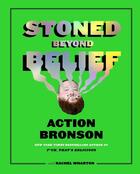 Couverture du livre « STONED BEYOND BELIEF » de Action Bronson aux éditions Abrams