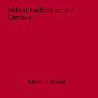 Couverture du livre « Hellcat Hellions on Sin Campus » de Sandra Boise aux éditions Disruptive Publishing