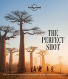 Couverture du livre « The perfect shot (édition 2020) » de Collectif Lonely Planet aux éditions Lonely Planet France