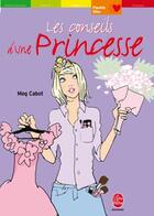 Couverture du livre « Les conseils d'une princesse » de Cabot-M aux éditions Le Livre De Poche Jeunesse