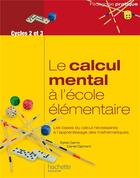 Couverture du livre « Le calcul mental a l'ecole elementaire » de Sylvie Gamo aux éditions Hachette Education