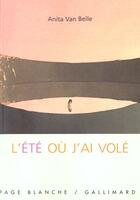 Couverture du livre « L'ete ou j'ai vole » de Anita Van Belle aux éditions Gallimard-jeunesse