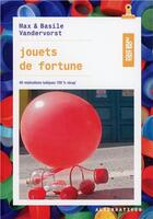 Couverture du livre « Jouets de fortune » de Max Vandervorst et Basile Vandervorst aux éditions Alternatives