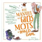 Couverture du livre « Petit manuel des gros mots de Roald Dahl » de Quentin Blake et Roald Dahl aux éditions Gallimard-jeunesse