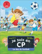 Couverture du livre « Je suis en CP : le doc du football » de Eleonore Della Malva et Magdalena aux éditions Pere Castor