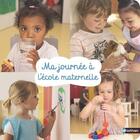 Couverture du livre « Ma journee a l'ecole maternelle - volume 04 » de Anne-Sophie Bost aux éditions Nathan