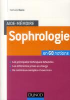 Couverture du livre « Aide-mémoire ; sophrologie en 68 notions » de Nathalie Baste aux éditions Dunod