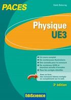 Couverture du livre « Physique ; UE3 ; PACES ; manuel, cours et QCM corrigés (3e édition) » de Salah Belazreg aux éditions Ediscience