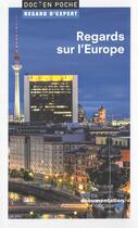 Couverture du livre « Regards sur l'Europe » de Documentation Francaise aux éditions Documentation Francaise