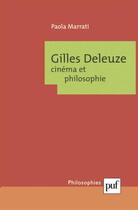 Couverture du livre « Gilles deleuze. cinema et philosophie » de Paola Marrati aux éditions Puf