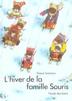 Couverture du livre « L'hiver de la famille Souris » de Kazuo Iwamura aux éditions Ecole Des Loisirs
