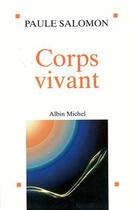 Couverture du livre « Corps vivant » de Salomon-P aux éditions Albin Michel