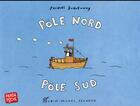 Couverture du livre « Pôle Nord pôle Sud » de Jacques Duquennoy aux éditions Albin Michel Jeunesse