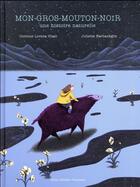 Couverture du livre « Mon gros mouton noir ; une histoire naturelle » de Juliette Barbanegre et Corinne Lovera Vitali aux éditions Albin Michel
