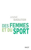 Couverture du livre « Des femmes et du sport » de Anne Saouter aux éditions Payot
