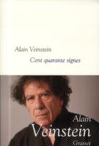 Couverture du livre « Cent quarante signes » de Alain Veinstein aux éditions Grasset Et Fasquelle