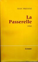 Couverture du livre « La passerelle » de Jean Freustie aux éditions Grasset