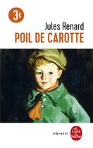 Couverture du livre « Poil de carotte » de Jules Renard aux éditions Le Livre De Poche