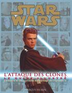 Couverture du livre « Star Wars - épisode II ; l'attaque des clones ; le guide illustré » de Marcus Hearn aux éditions Hors Collection